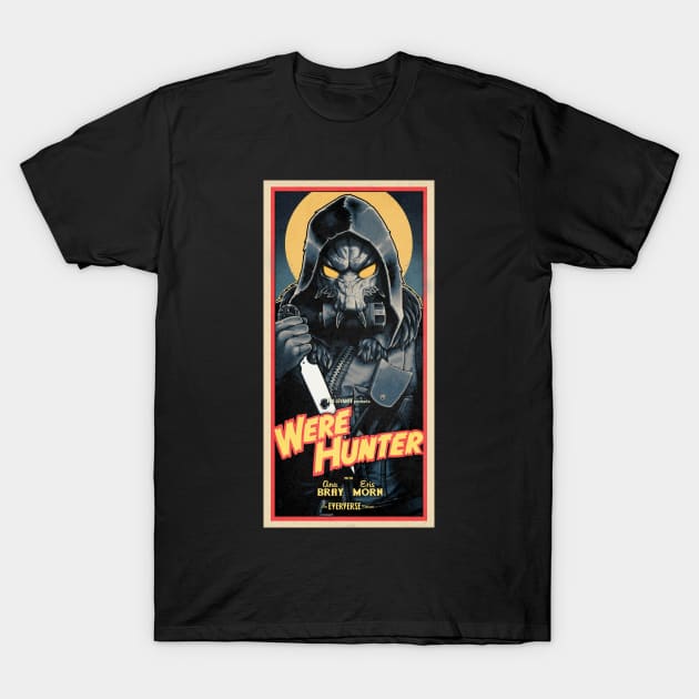 WERE-HUNTER T-Shirt by IanPesty